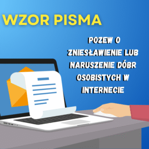 Pozew o zniesławienie lub naruszenie dóbr osobistych w internecie