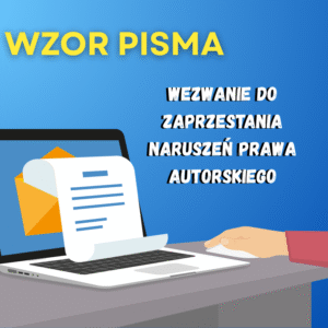 Wezwanie do zaprzestania naruszeń prawa autorskiego