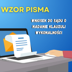 Wniosek do sądu o nadanie klauzuli wykonalności