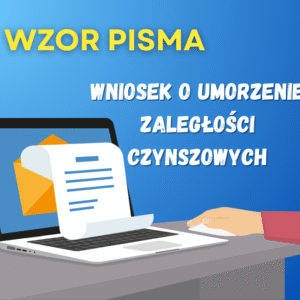 Wniosek o umorzenie zaległości czynszowych