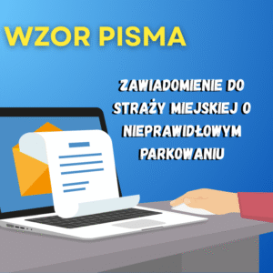 Zawiadomienie do straży miejskiej o nieprawidłowym parkowaniu wzór docx