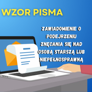 Zawiadomienie o podejrzeniu znęcania się nad osobą starszą lub niepełnosprawną wzór docx
