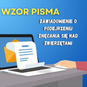 Zawiadomienie o podejrzeniu znęcania się nad zwierzętami wzór