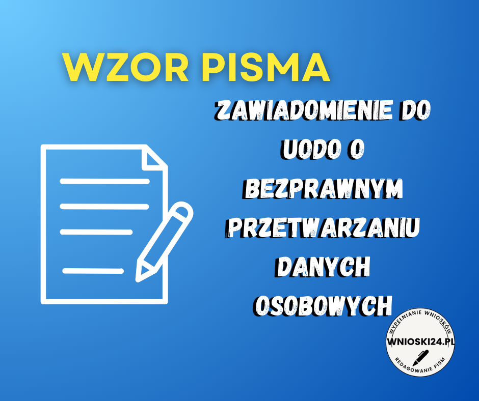 Zawiadomienie do UODO o bezprawnym przetwarzaniu danych osobowych