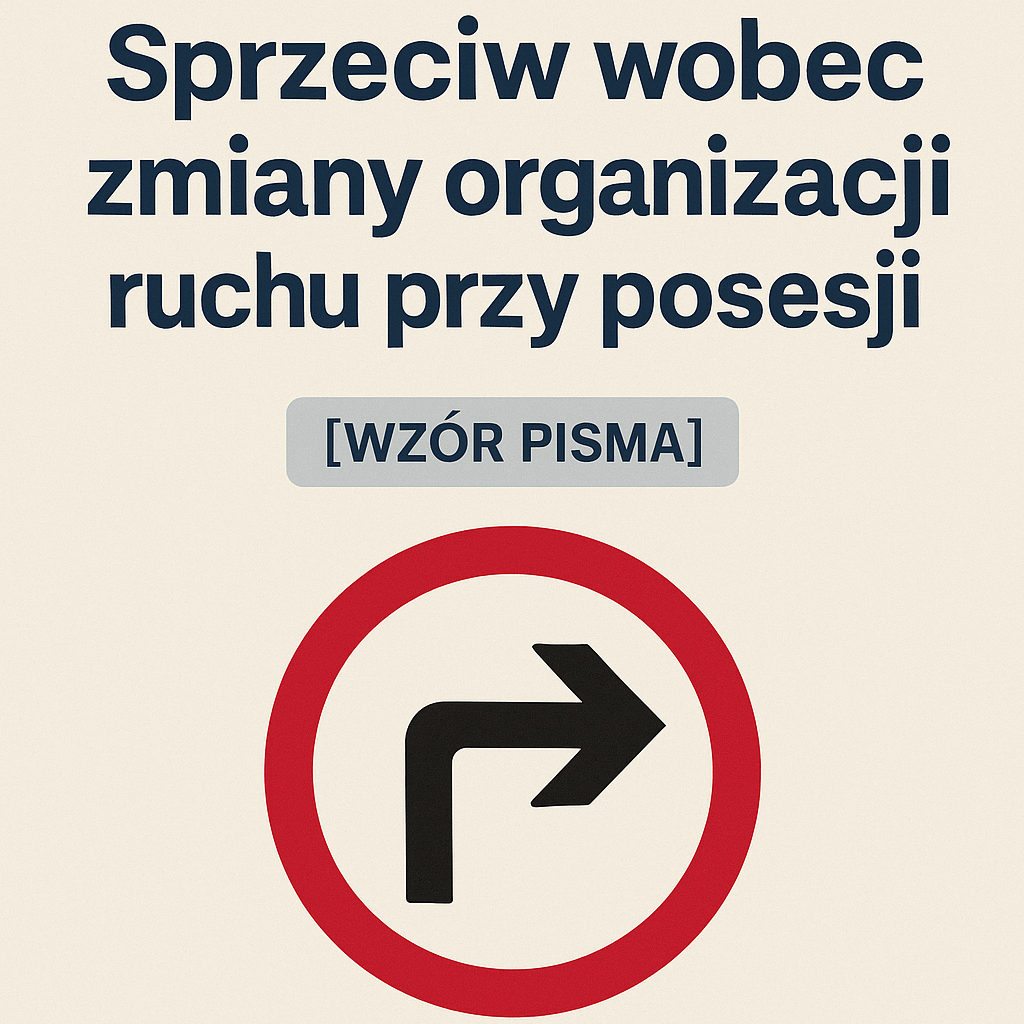 Sprzeciw wobec zmiany organizacji ruchu przy posesji